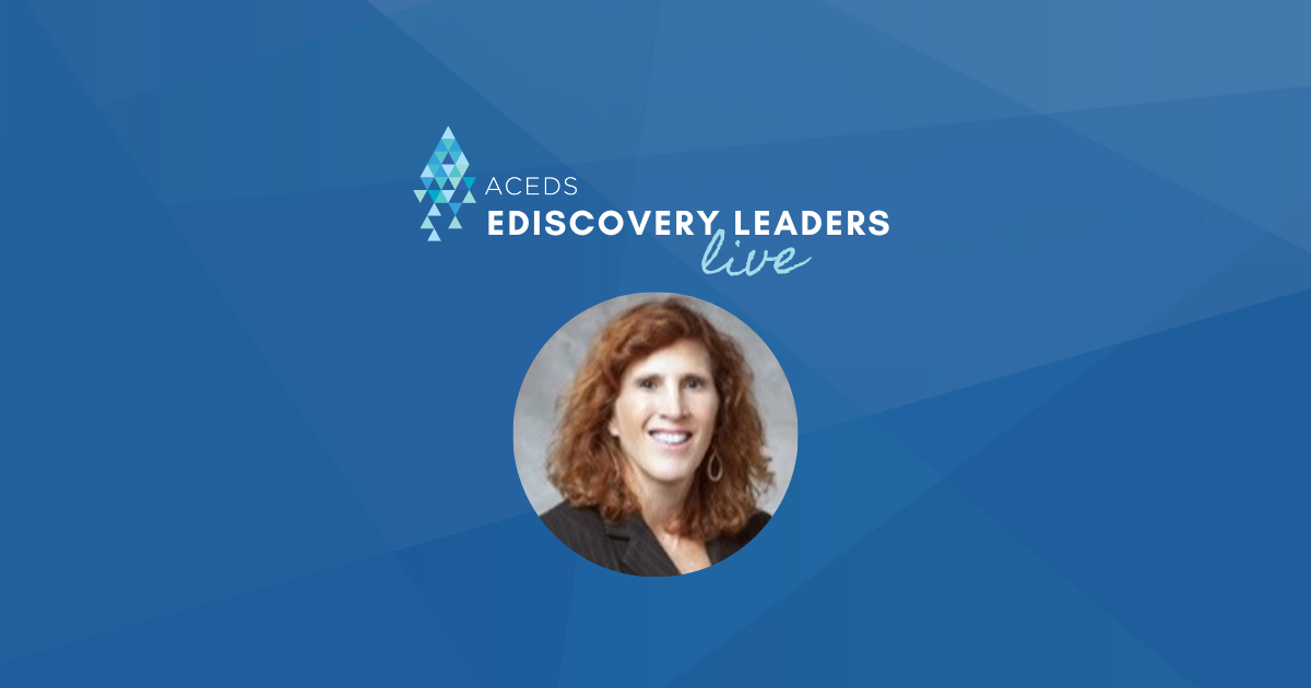 eDiscovery Leaders Live Rachel Tausend of K&L Gates